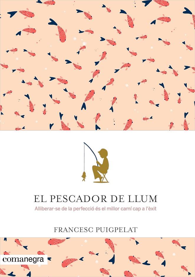 PESCADOR DE LLUM, EL | 9788416605071 | PUIGPELAT VALLS, FRANCESC | Llibreria Online de Banyoles | Comprar llibres en català i castellà online