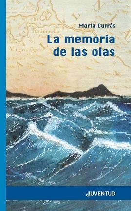 LA MEMORIA DE LAS OLAS | 9788426145604 | CURRÁS MARTÍNEZ, MARTA | Llibreria Online de Banyoles | Comprar llibres en català i castellà online