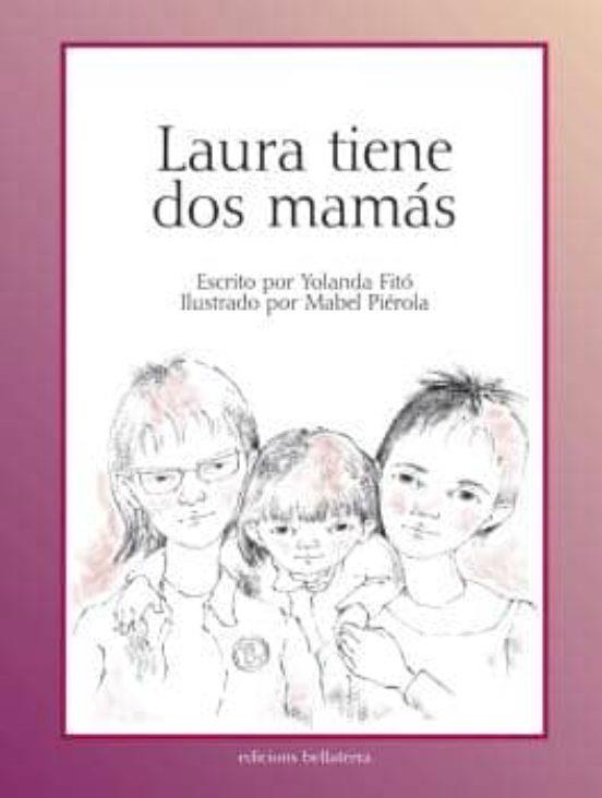 LAURA TIENE DOS MAMAS | 9788472907317 | YOLANDA FITO | Llibreria Online de Banyoles | Comprar llibres en català i castellà online
