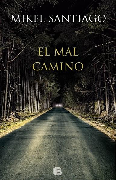 EL MAL CAMINO | 9788466657044 | SANTIAGO, MIKEL | Llibreria Online de Banyoles | Comprar llibres en català i castellà online