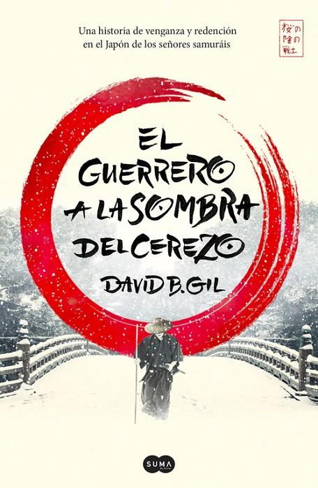 EL GUERRERO A LA SOMBRA DEL CEREZO | 9788491291305 | DAVID B. GIL | Llibreria Online de Banyoles | Comprar llibres en català i castellà online