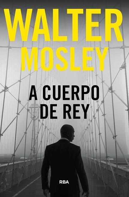 A CUERPO DE REY | 9788411323796 | MOSLEY, WALTER | Llibreria Online de Banyoles | Comprar llibres en català i castellà online