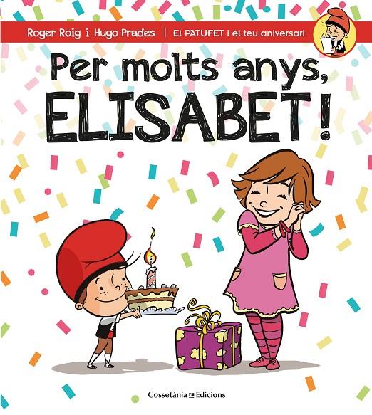PER MOLTS ANYS, ELISABET! | 9788490346587 | ROIG CÉSAR, ROGER | Llibreria Online de Banyoles | Comprar llibres en català i castellà online