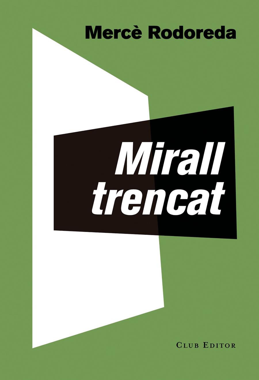 MIRALL TRENCAT | 9788473292283 | RODOREDA, MERCÈ | Llibreria Online de Banyoles | Comprar llibres en català i castellà online