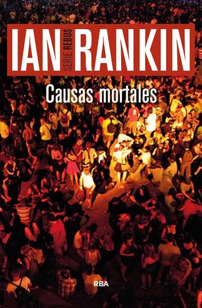 CAUSAS MORTALES | 9788490565025 | RANKIN , IAN | Llibreria Online de Banyoles | Comprar llibres en català i castellà online
