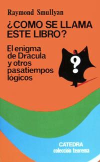 ¿CÓMO SE LLAMA ESTE LIBRO? | 9788437602974 | SMULLYAN, RAYMOND | Llibreria L'Altell - Llibreria Online de Banyoles | Comprar llibres en català i castellà online - Llibreria de Girona