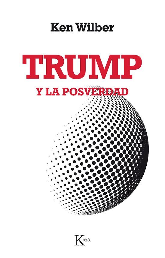 TRUMP Y LA POSVERDAD | 9788499886503 | WILBER, KEN | Llibreria Online de Banyoles | Comprar llibres en català i castellà online