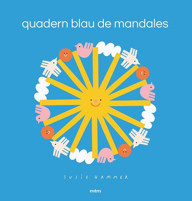 QUADERN BLAU DE MANDALES | 9788417165598 | HAMMER, SUSIE | Llibreria Online de Banyoles | Comprar llibres en català i castellà online