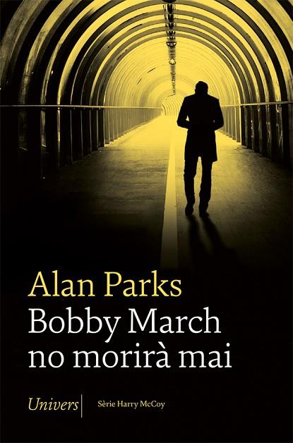 BOBBY MARCH NO MORIRÀ MAI | 9788418375705 | PARKS, ALAN | Llibreria Online de Banyoles | Comprar llibres en català i castellà online