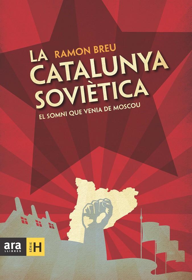 CATALUNYA SOVIÈTICA, LA | 9788492907984 | BREU, RAMON | Llibreria Online de Banyoles | Comprar llibres en català i castellà online
