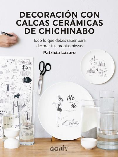 DECORACIÓN CON CALCAS CERÁMICAS DE CHICHINABO | 9788425233081 | LÁZARO BENGOA, PATRICIA | Llibreria Online de Banyoles | Comprar llibres en català i castellà online