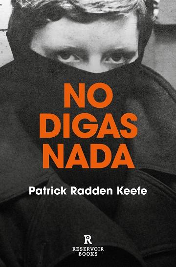 NO DIGAS NADA | 9788417910556 | RADDEN KEEFE, PATRICK | Llibreria Online de Banyoles | Comprar llibres en català i castellà online