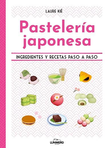 PASTELERÍA JAPONESA | 9788419875426 | KIÉ, LAURE | Llibreria Online de Banyoles | Comprar llibres en català i castellà online