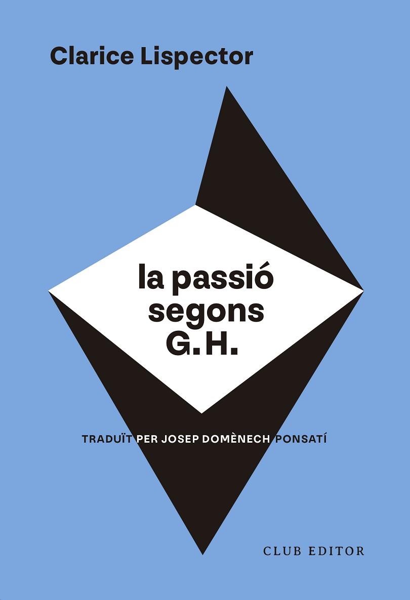 LA PASSIÓ SEGONS G. H. | 9788473294317 | LISPECTOR, CLARICE | Llibreria L'Altell - Llibreria Online de Banyoles | Comprar llibres en català i castellà online - Llibreria de Girona