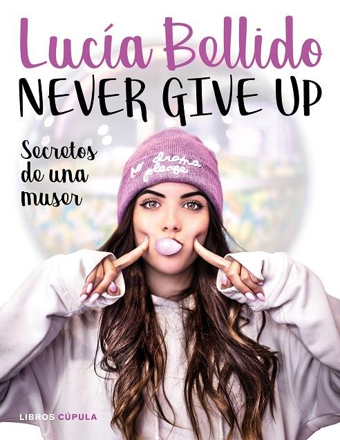 NEVER GIVE UP | 9788448024970 | BELLIDO SERRANO, LUCÍA | Llibreria Online de Banyoles | Comprar llibres en català i castellà online