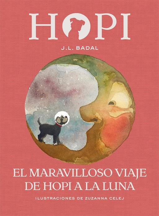 HOPI 10. EL MARAVILLOSO VIAJE DE HOPI A LA LUNA | 9788424662547 | BADAL, JOSEP LLUÍS | Llibreria Online de Banyoles | Comprar llibres en català i castellà online