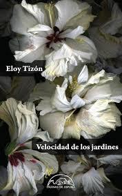 VELOCIDAD DE LOS JARDINES (EDICIÓN NUMERADA) | 9788483932209 | TIZÓN, ELOY | Llibreria Online de Banyoles | Comprar llibres en català i castellà online