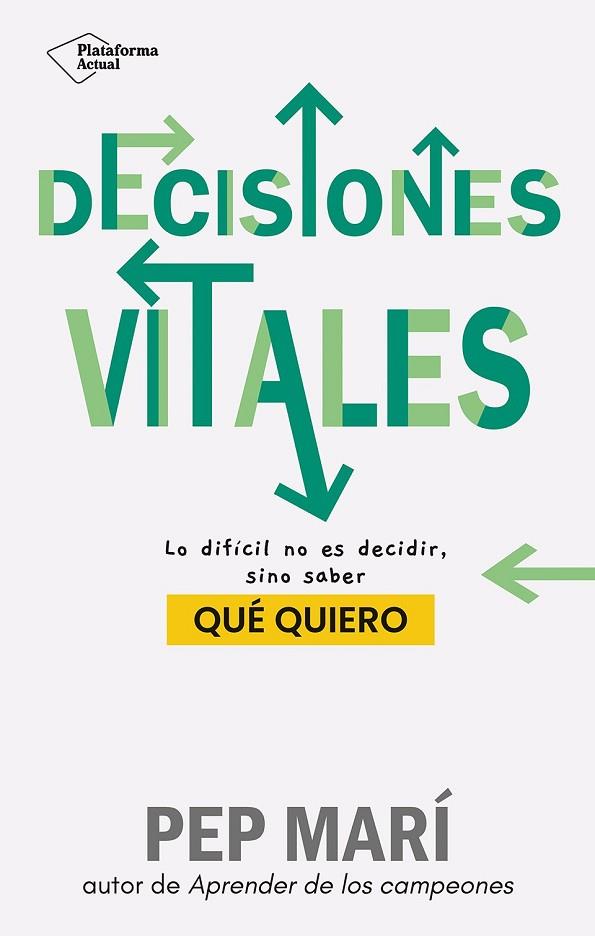 DECISIONES VITALES | 9788410079045 | MARÍ, PEP | Llibreria Online de Banyoles | Comprar llibres en català i castellà online