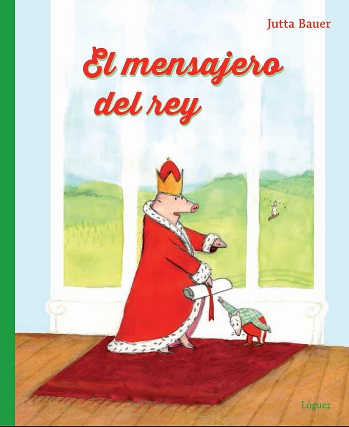 MENSAJERO DEL REY, EL | 9788494273315 | BAUER, JUTTA | Llibreria Online de Banyoles | Comprar llibres en català i castellà online