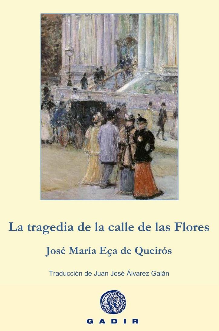 TRAGEDIA DE LA CALLE DE LAS FLORES, LA | 9788494201882 | EÇA DE QUEIRÓS, JOSÉ MARÍA | Llibreria Online de Banyoles | Comprar llibres en català i castellà online