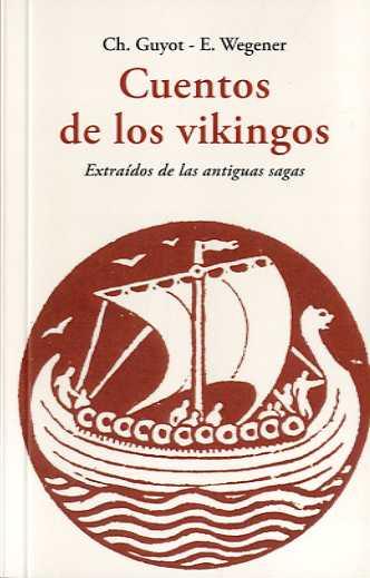 CUENTOS DE LOS VIKINGOS | 9788497165747 | GUYOT, CH./WEGNER, E. | Llibreria Online de Banyoles | Comprar llibres en català i castellà online