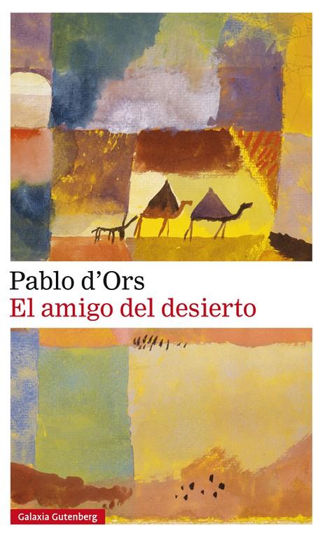 AMIGO DEL DESIERTO, EL | 9788417747213 | D'ORS, PABLO | Llibreria Online de Banyoles | Comprar llibres en català i castellà online