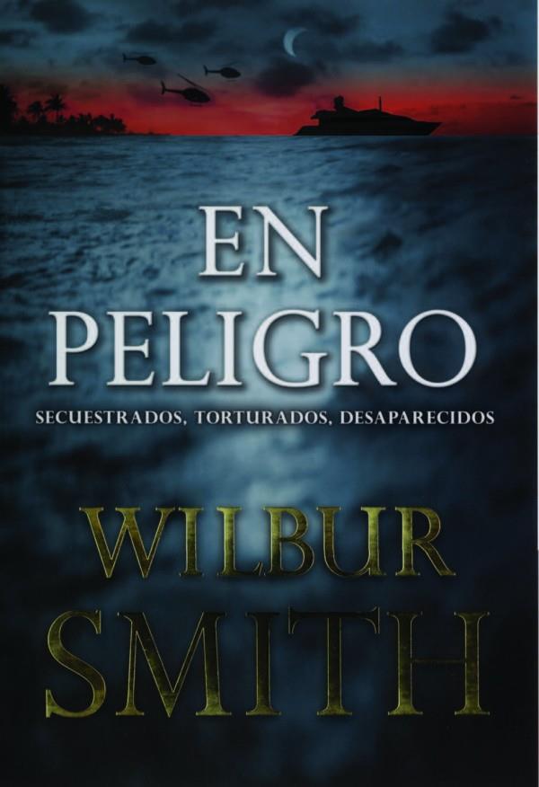 EN PELIGRO | 9788415355007 | SMITH, WILBUR | Llibreria Online de Banyoles | Comprar llibres en català i castellà online
