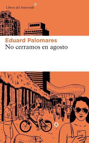 NO CERRAMOS EN AGOSTO | 9788417007812 | PALOMARES, EDUARD | Llibreria Online de Banyoles | Comprar llibres en català i castellà online