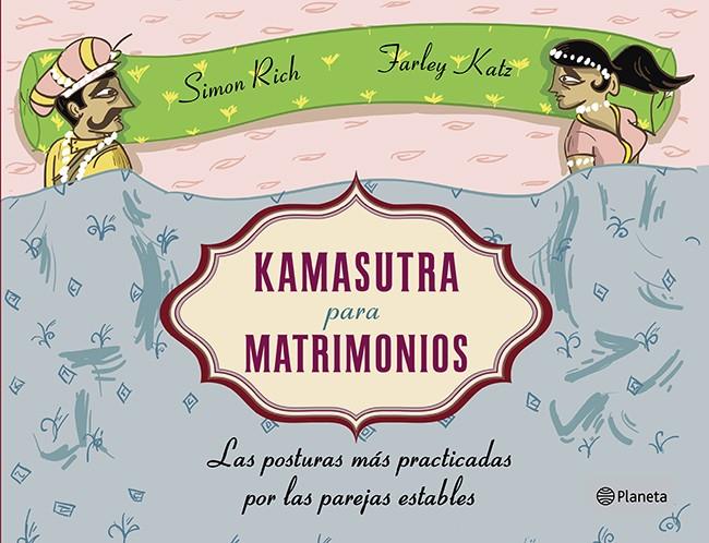 KAMASUTRA PARA MATRIMONIOS | 9788408120490 | SIMON RICH/FARLEY KATZ | Llibreria Online de Banyoles | Comprar llibres en català i castellà online