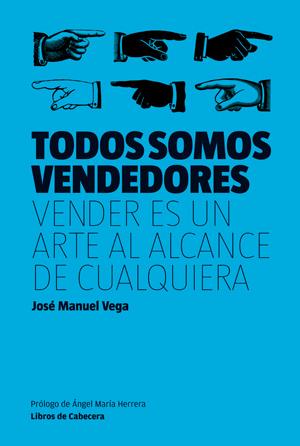 TODOS SOMOS VENDEDORES | 9788494004735 | VEGA LORENZO, JOSÉ MANUEL | Llibreria Online de Banyoles | Comprar llibres en català i castellà online