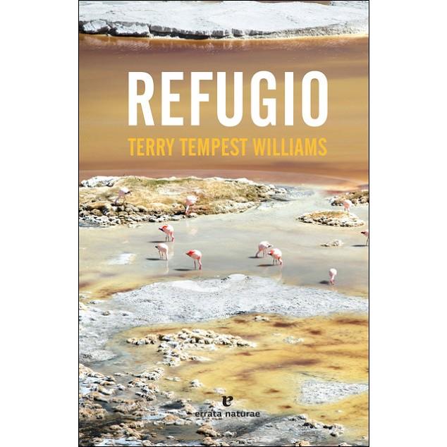 REFUGIO | 9788416544714 | TEMPEST WILLIAMS, TERRY | Llibreria Online de Banyoles | Comprar llibres en català i castellà online