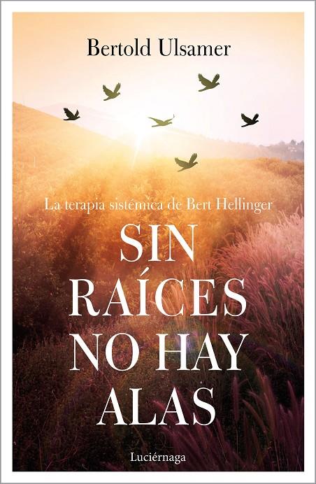 SIN RAÍCES NO HAY ALAS | 9788417371258 | ULSAMER, BERTOLD | Llibreria Online de Banyoles | Comprar llibres en català i castellà online