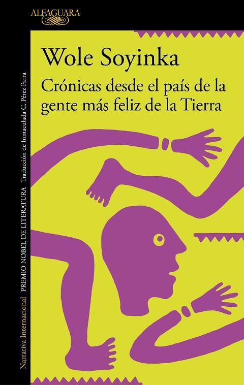CRÓNICAS DESDE EL PAÍS DE LA GENTE MÁS FELIZ DE LA TIERRA | 9788420460314 | SOYINKA, WOLE | Llibreria Online de Banyoles | Comprar llibres en català i castellà online