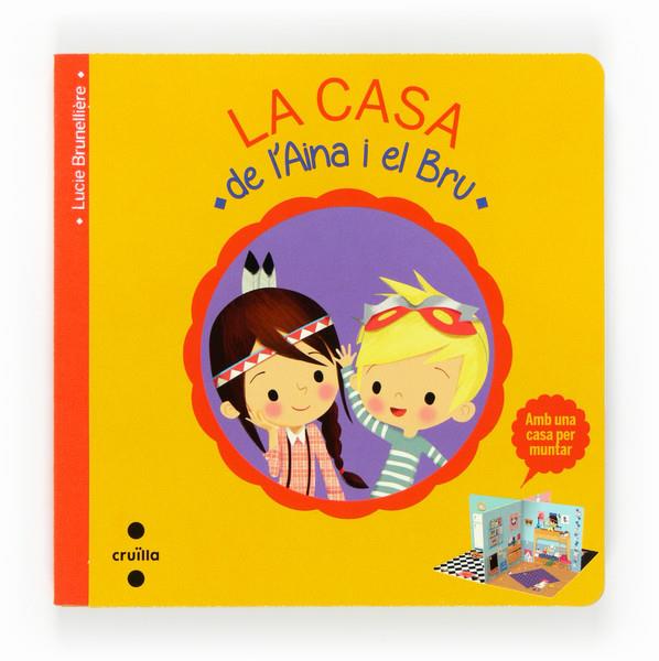 C-LA CASA DE L'AINA I EL BRU | 9788466135672 | BRUNELLIÈRE, LUCIE | Llibreria Online de Banyoles | Comprar llibres en català i castellà online
