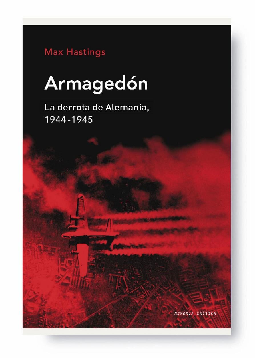 ARMAGEDÓN ( LA DERROTA DE ALEMANIA) | 9788498920550 | HASTINGS,MAX | Llibreria Online de Banyoles | Comprar llibres en català i castellà online