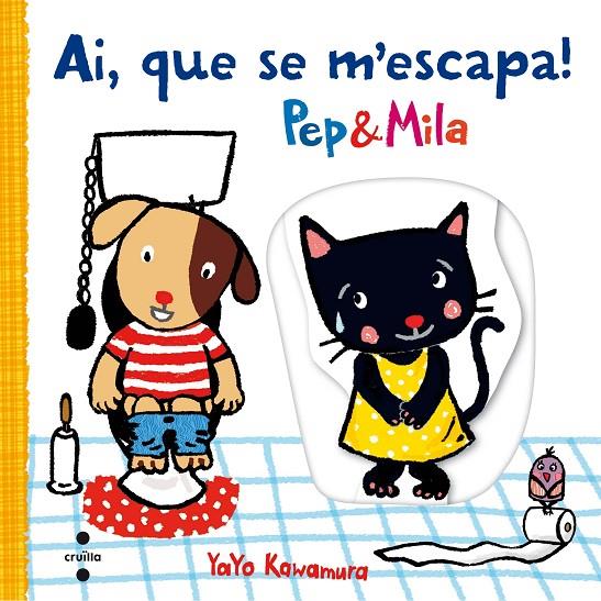 AI, QUE SE M'ESCAPA! PEP & MILA | 9788466141703 | KAWAMURA, YAYO | Llibreria Online de Banyoles | Comprar llibres en català i castellà online