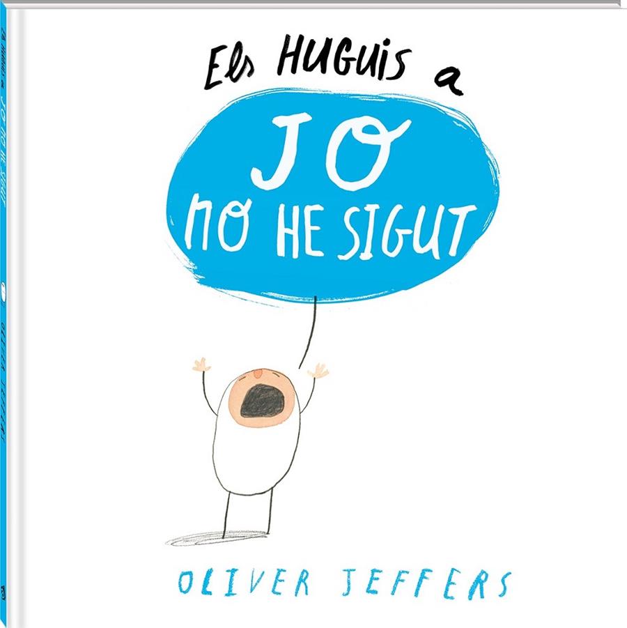 JO NO HE SIGUT | 9788494313011 | JEFFERS, OLIVER | Llibreria Online de Banyoles | Comprar llibres en català i castellà online