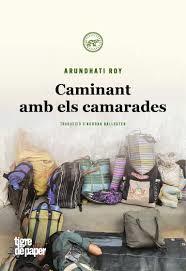 CAMINANT AMB ELS CAMARADES | 9788416855537 | ROY, ARUNDHATI | Llibreria Online de Banyoles | Comprar llibres en català i castellà online