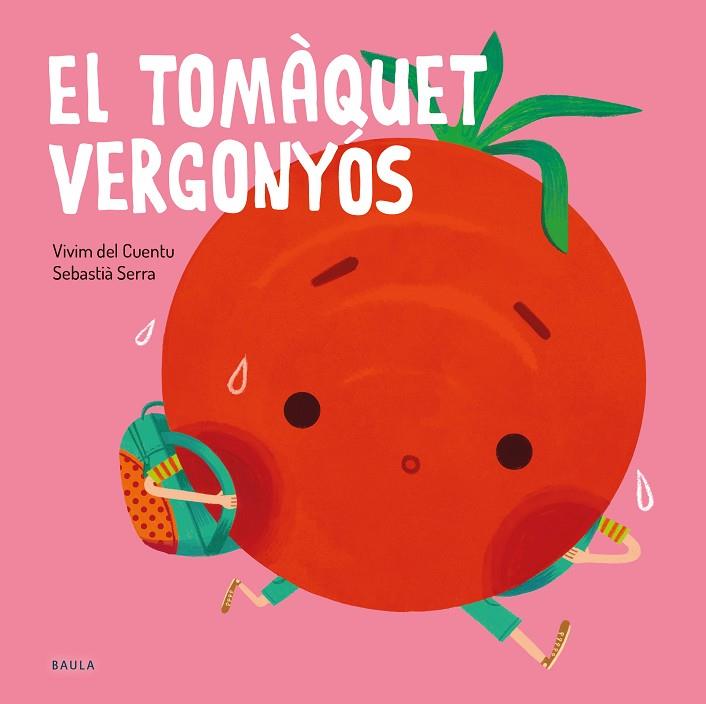 EL TOMÀQUET VERGONYÓS | 9788447945108 | VIVIM DEL CUENTU | Llibreria Online de Banyoles | Comprar llibres en català i castellà online