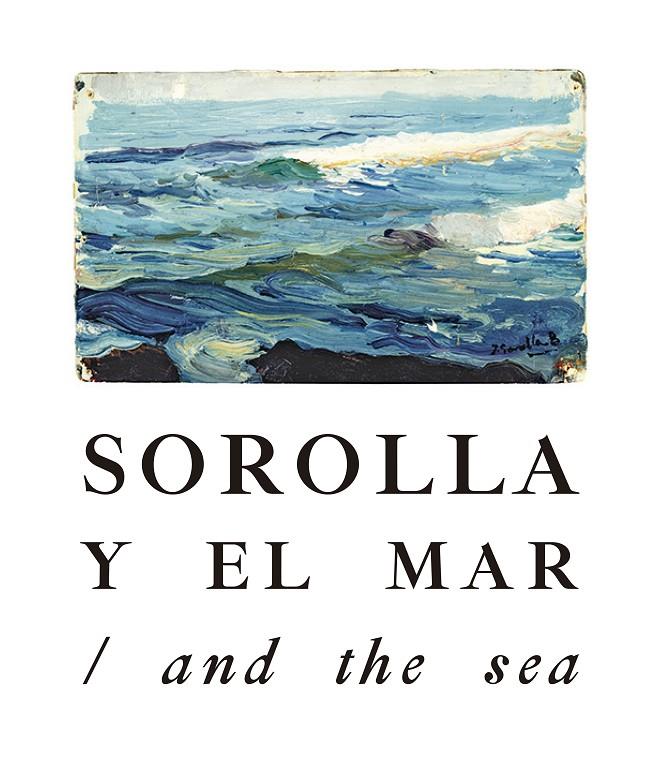 SOROLLA Y EL MAR / AND THE SEA | 9788417048587 | SOROLLA, JOAQUÍN | Llibreria Online de Banyoles | Comprar llibres en català i castellà online