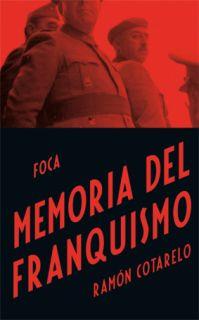 MEMORIA DEL FRANQUISMO | 9788496797536 | COTARELO GARCÍA, RAMÓN | Llibreria Online de Banyoles | Comprar llibres en català i castellà online