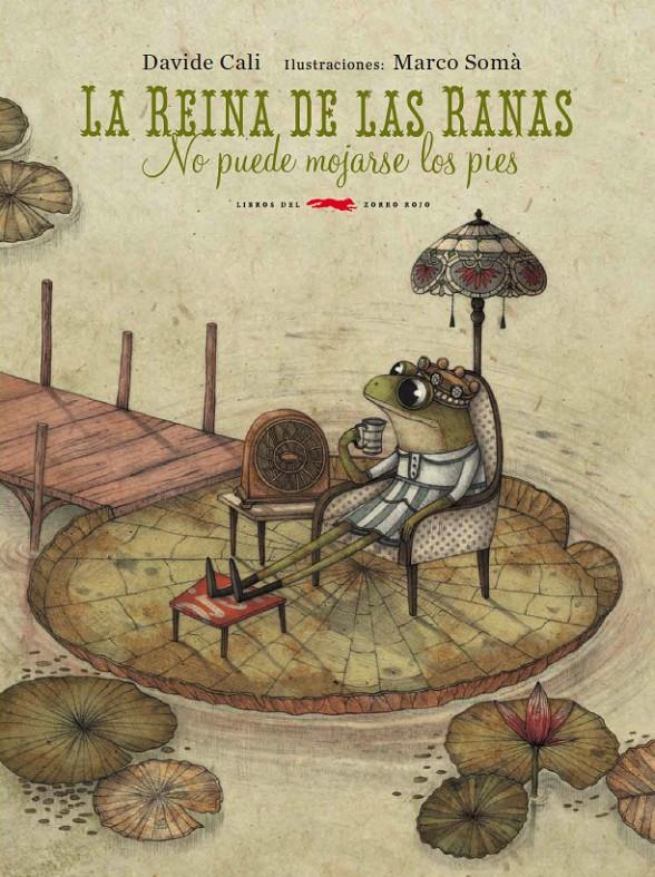 REINA DE LAS RANAS NO PUEDE MOJARSE LOS PIES, LA | 9788494104107 | CALI, DAVIDE | Llibreria Online de Banyoles | Comprar llibres en català i castellà online