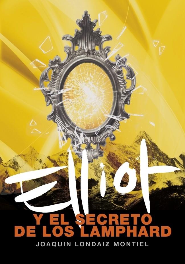 ELLIOT Y EL SECRETO DE LOS LAMPHARD | 9788484414841 | LONDAIZ, JOAQUIN | Llibreria Online de Banyoles | Comprar llibres en català i castellà online