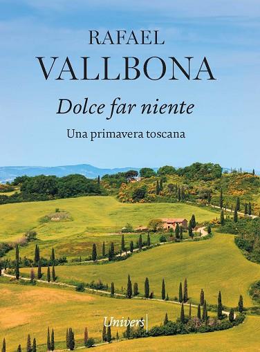 DOLCE FAR NIENTE | 9788418887819 | VALLBONA SALLENT, RAFAEL | Llibreria Online de Banyoles | Comprar llibres en català i castellà online