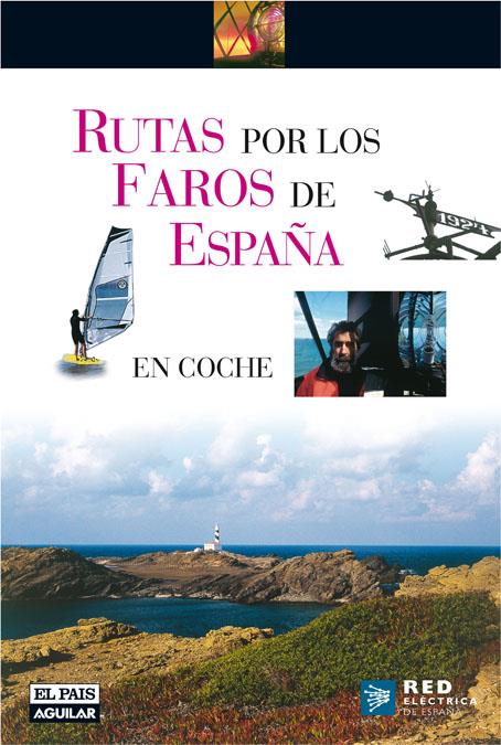 RUTAS POR LOS FAROS DE ESPAÑA | 9788403506787 | EL PAIS | Llibreria Online de Banyoles | Comprar llibres en català i castellà online