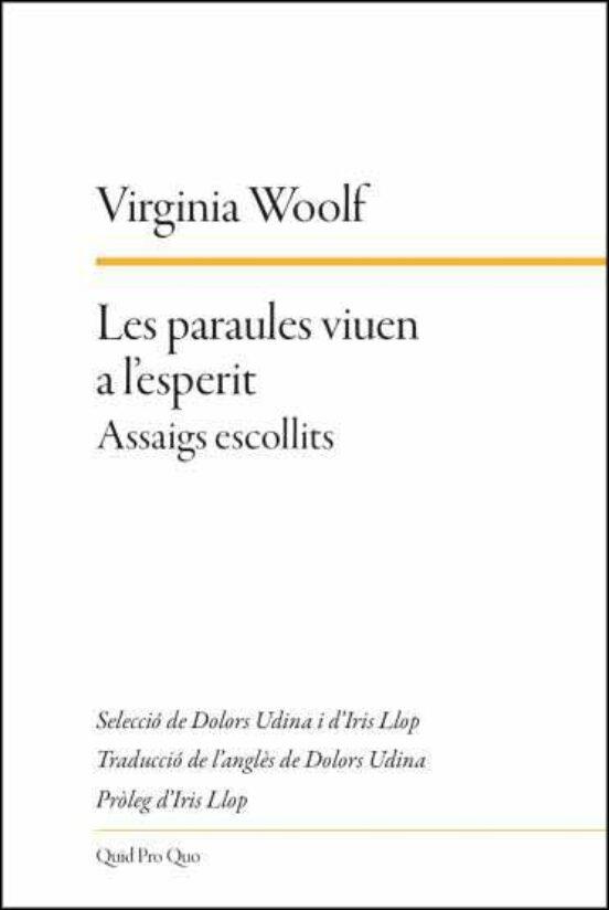 LES PARAULES VIUEN A L'ESPERIT | 9788417410346 | WOOLF, VIRGINIA | Llibreria Online de Banyoles | Comprar llibres en català i castellà online