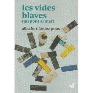 VIDES BLAVES, LES | 9788494943744 | FERNANDEZ POUS, ALBA | Llibreria Online de Banyoles | Comprar llibres en català i castellà online