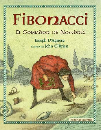FIBONACCI, EL SOMIADOR DE NOMBRES | 9788426138491 | D'AGNESE, JOSEPH | Llibreria Online de Banyoles | Comprar llibres en català i castellà online