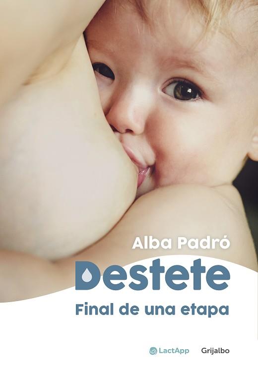 DESTETE. FINAL DE UNA ETAPA | 9788418055003 | PADRÓ, ALBA | Llibreria Online de Banyoles | Comprar llibres en català i castellà online