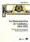 MANCOMUNITAT DE CATALUNYA, 1914-1925, LA | 9788480367189 | BALCELLS, ALBERT | Llibreria Online de Banyoles | Comprar llibres en català i castellà online